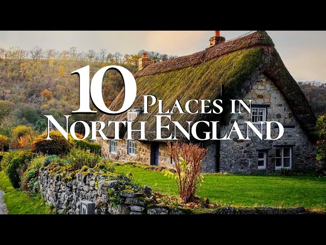 10 Most Beautiful Places to Visit in North England 🏴󠁧󠁢󠁥󠁮󠁧󠁿 | York | Lake District | Durham