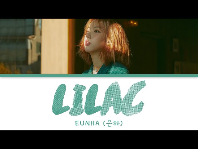 GFRIEND Eunha - "Lilac (라일락)" Lyrics (Eng/Rom/Han)