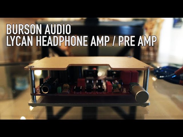 Lycan Headphone Amp / Pre Amp by Burson Audio