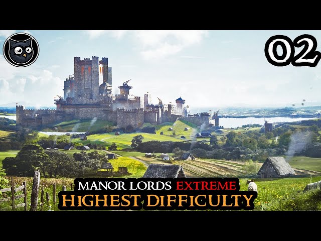 Difficult EXPANSION - Manor Lords EXTREME - HIGHEST Difficulty || Strategy Gameplay Part 02