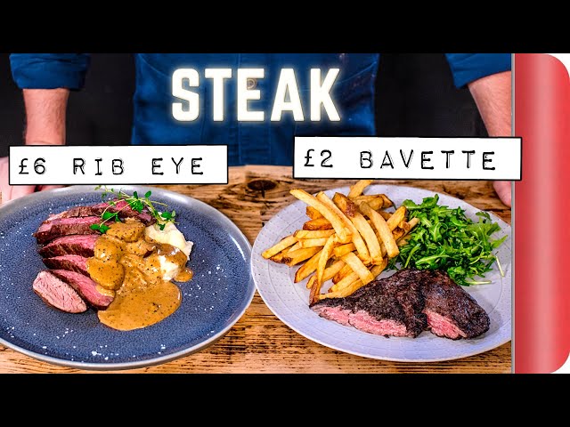 How to get the MOST from a Cheaper Cut of Steak | £6 Rib Eye vs £2 Bavette | Sorted Food