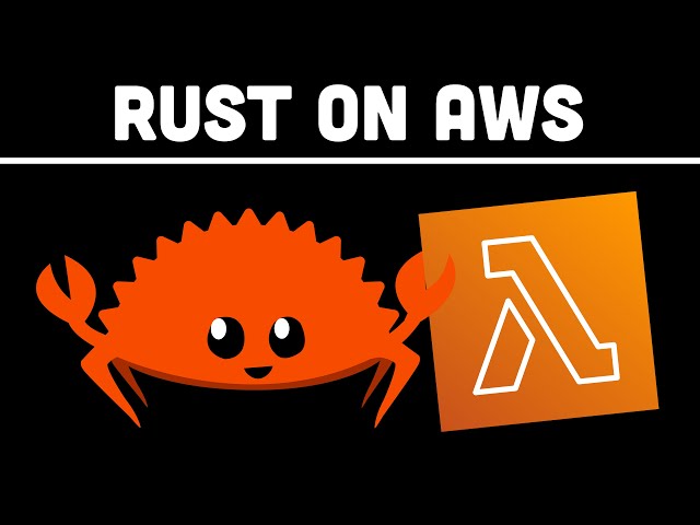 Rust On AWS (Really FAST Lambdas)