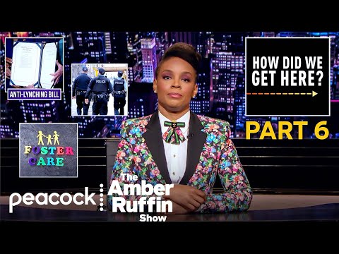 Anti-Lynching Bill Is 100 Years Too Late | Every How Did We Get Here (Pt. 6) | The Amber Ruffin Show
