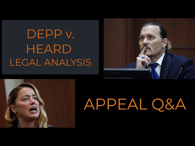 Depp v. Heard Legal Analysis - Appeal Q&A