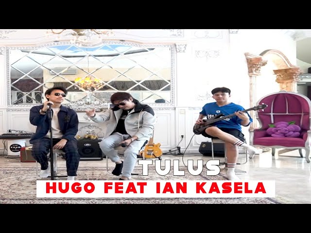 Tulus - Hugo feat Ian Kasela