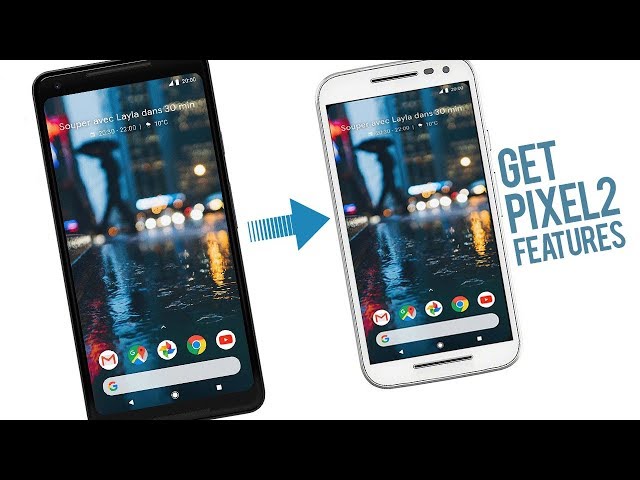 How to Get Pixel 2 Features on any Android Smartphone !