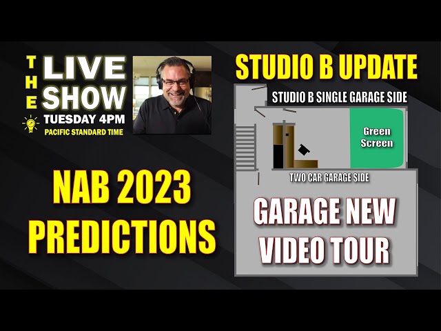 Studio B Garage New Video and a Conversation about NAB 2023