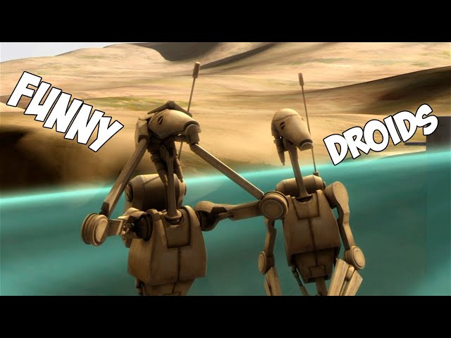 Battle Droids Being Funny For 10 Minutes