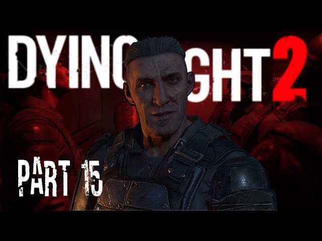 VNC Tower Part 1! - Dying Light 2 -  Main Story, Part 15