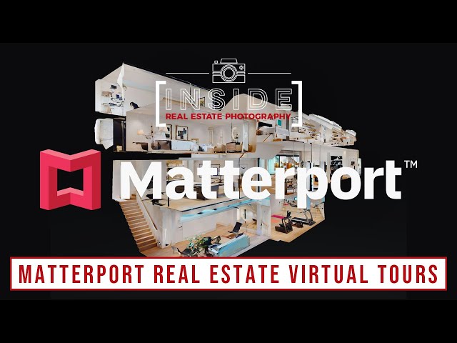 Creating Matterport Real Estate Virtual Tours