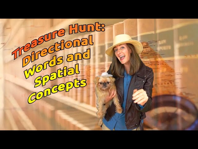 Treasure Hunt: Directional Words and Spatial Concepts