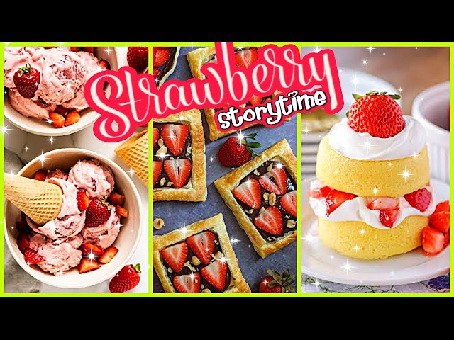 🍓 S T R A W B E R R Y Recipe & Storytime / Weirdest Hook Up Ever‼️ 🙄🤦‍♀️