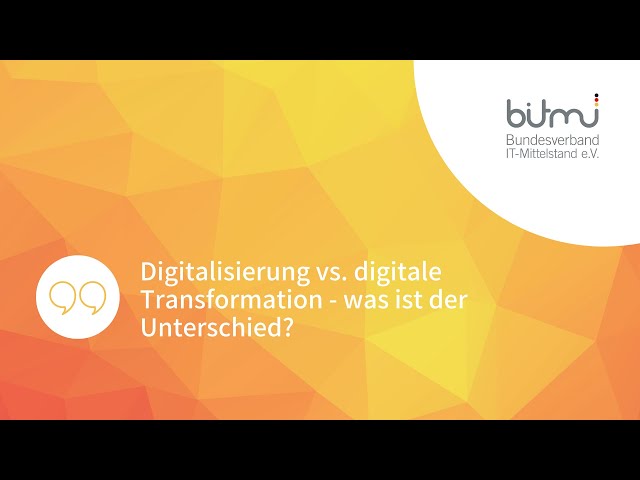 Digitalisierung vs  digitale Transformation - was ist der Unterschied?