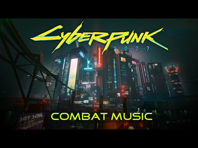Cyberpunk 2077 Combat Music