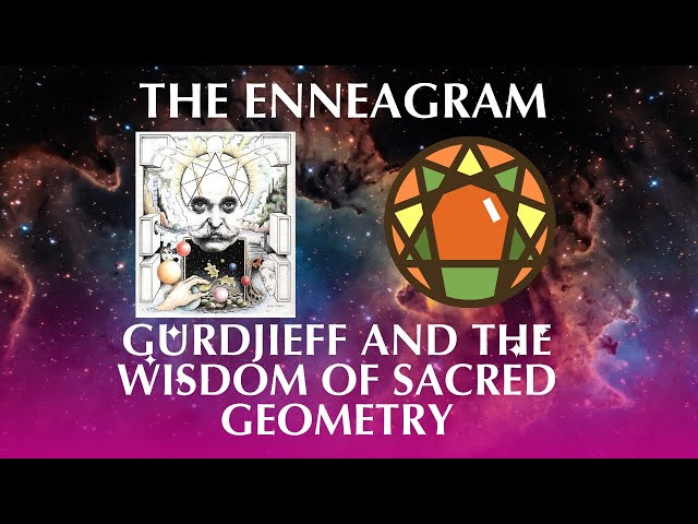 The Enneagram - Gurdjieff and the Wisdom of Sacred Geometry