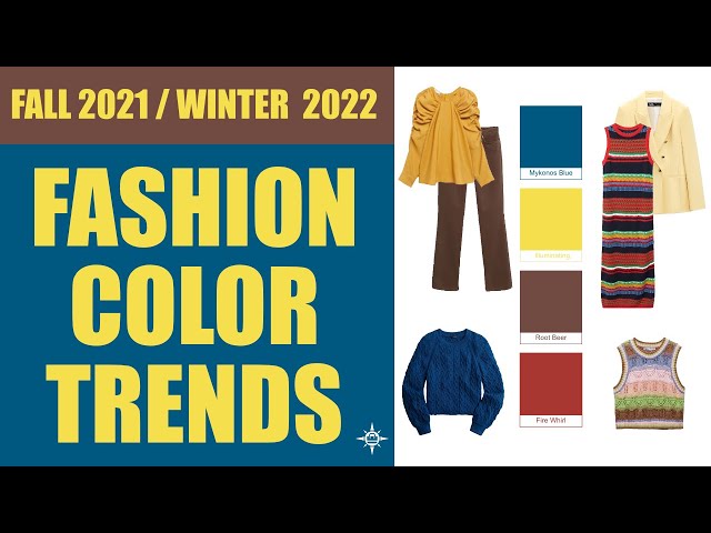 Fashion Color Trends Fall 2021 Winter 2022 / What To Wear