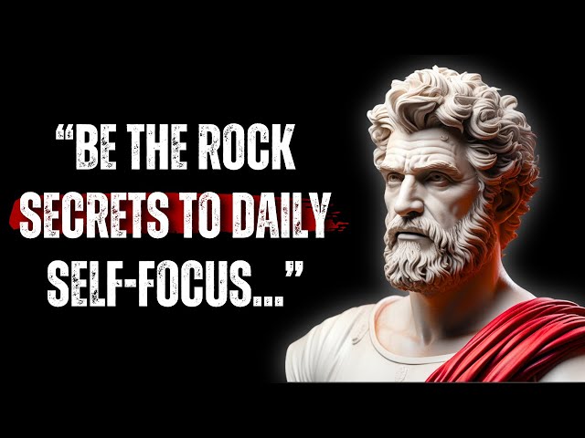 BE THE ROCK: 10 Stoic Secrets to Daily Self-Focus | Epictetus (Stoicism)