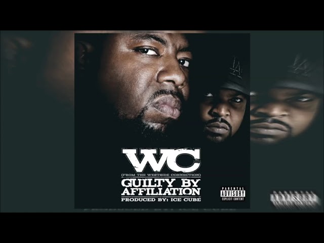 WC - Guilty By Affiliation FULL ALBUM