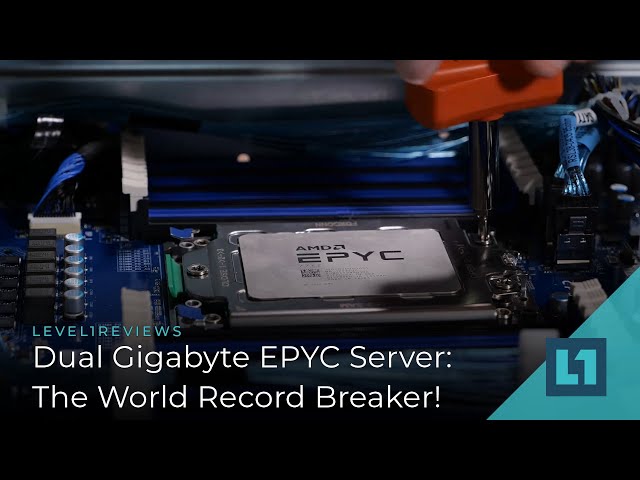 Dual GIGABYTE EPYC Server: The World Record Breaker!