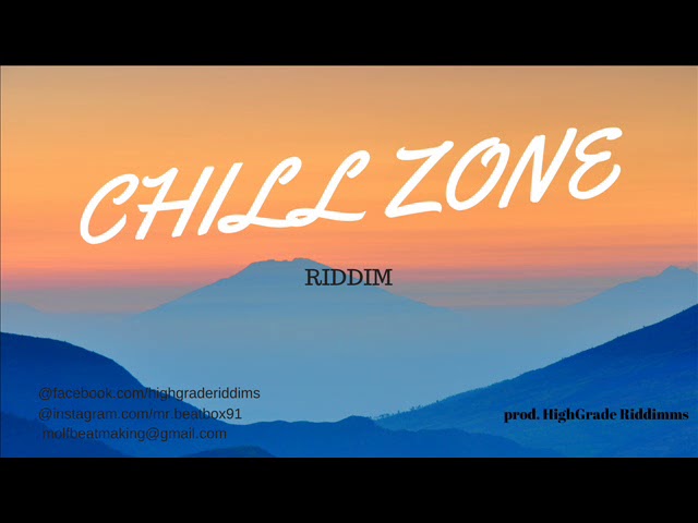 HighGrade Riddims - Chill Zone