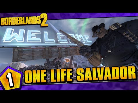 Borderlands 2 | One Life Salvador Playthrough (Attempt 3)