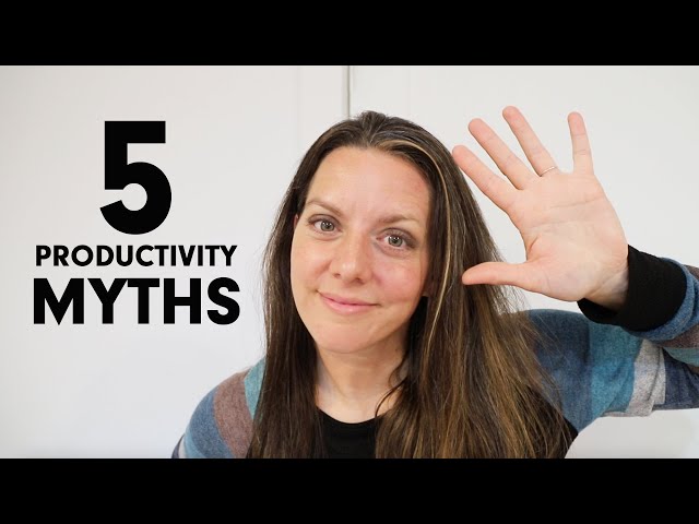Are You Productive? 5 MYTHS About Productivity that are holding you back!
