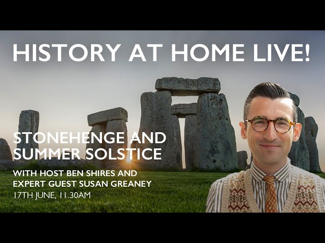 History at Home Live! – Stonehenge and the Summer Solstice