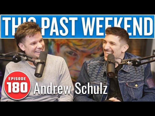 Andrew Schulz | This Past Weekend w/ Theo Von #180