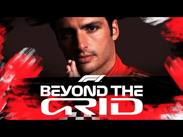 Carlos Sainz On Chasing His First Win And 2022 Targets With Ferrari | Beyond The Grid F1 Podcast