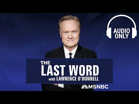The Last Word with Lawrence O'Donnell | MSNBC