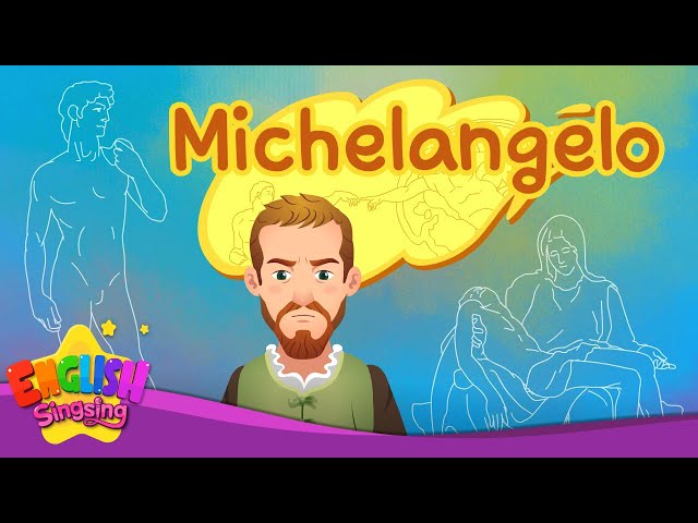 Michelangelo | Biography | English Stories by English Singsing