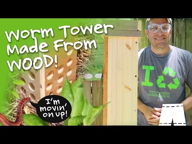 How To Make A Worm Tower From Wood