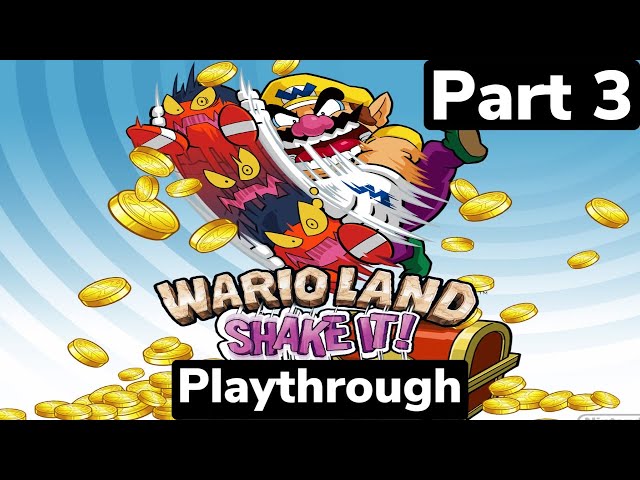 Wario Land Shake It! Playthrough Part 3
