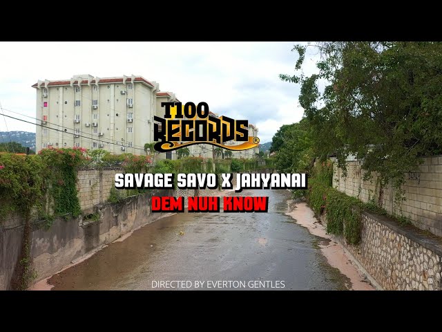 Savage Savo & Jahyanai-Dem Nuh Know (Official Music Video)