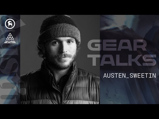 Gear Talks with Austen Sweetin: Presented by Natural Selection & Backcountry