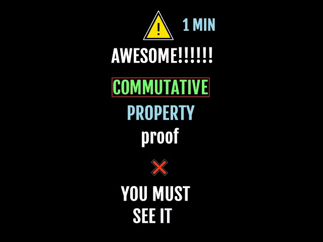 ⚠️ATTENTION!! AWESOME PROOF of COMMUTATIVE PROPERTY in 1 MINUTE, you must see it ❌ «amazing» #shorts