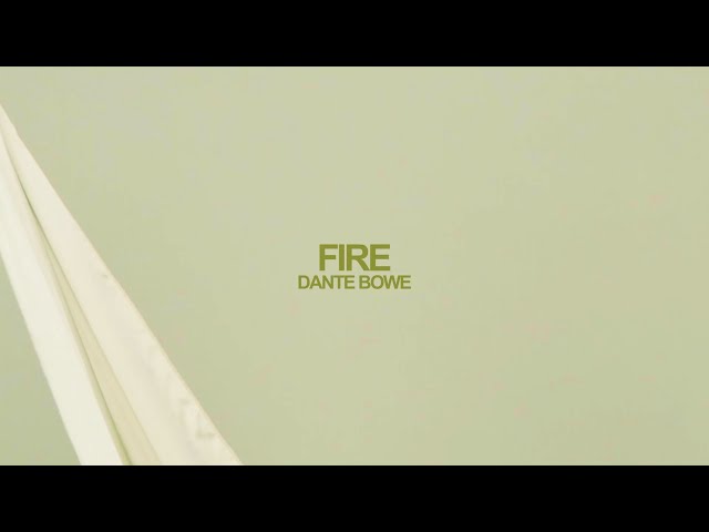 Dante Bowe - Fire (Official Lyric Video)