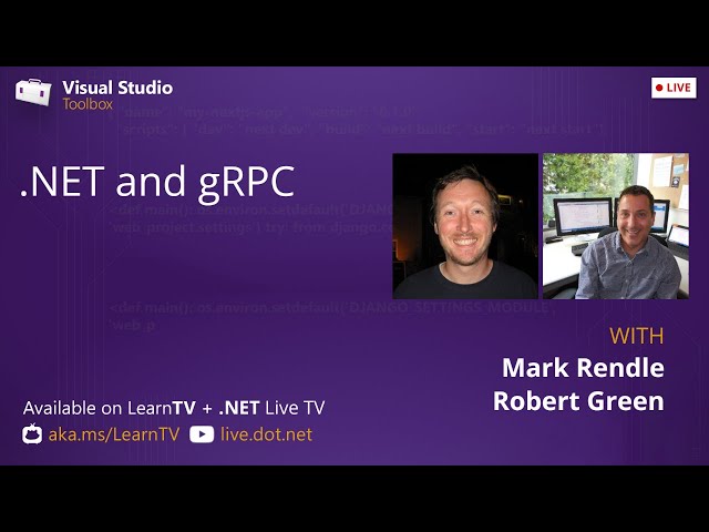 Visual Studio Toolbox Live - .NET and gRPC