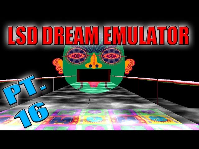 SKIPPING IMMINENT - LSD Dream Emulator (PART 16)