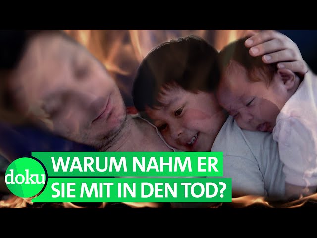 Der Vater, der seine Familie auslöschte | WDR Doku