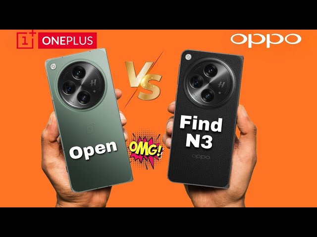 OnePlus Open VS Oppo Find N3 *big Compare*Which Should You buy?