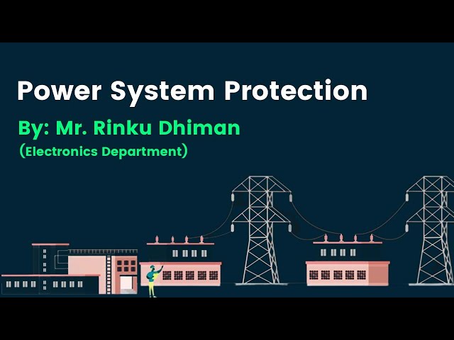 Power system protection by Rinku Dhiman | Electronics Department | RPIIT Academics