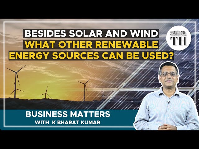 Business Matters | Can investments in renewable energy now help avoid future crises? | The Hindu