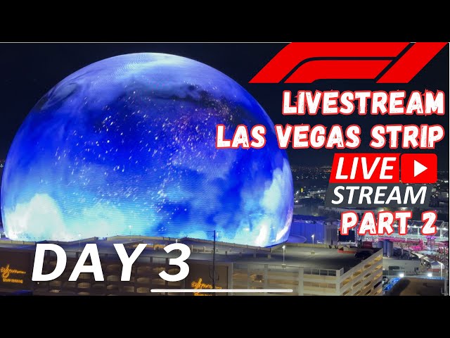Part 2-DAY 3-F1 GRAND PRIX LAS VEGAS STRIP What’s it look like now? 11-18-23