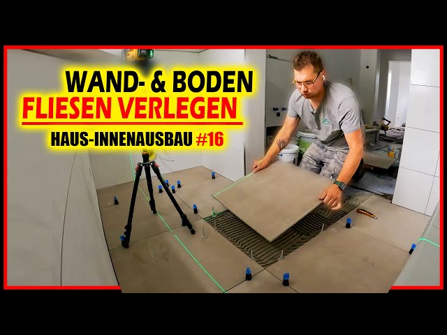 FLIESEN VERLEGEN - Von Wand über Boden zu XXL-Fliesen! | Haus-Innenausbau #16 | Home Build Solution