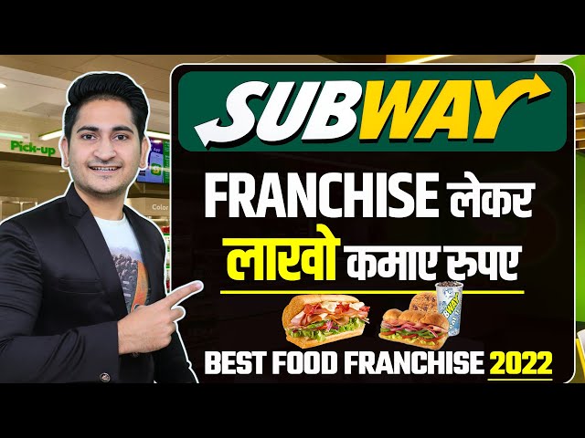 Subway Franchise Business Opportunities in India🔥🔥 Fast Food Franchise Business 2022, Food Franchise