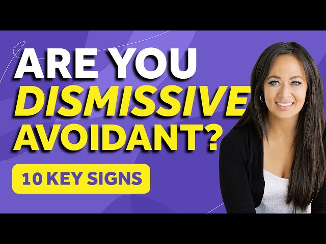 Top 10 Signs You Have A Dismissive Avoidant Attachment Style | Thais Gibson & Dismissive Avoidants