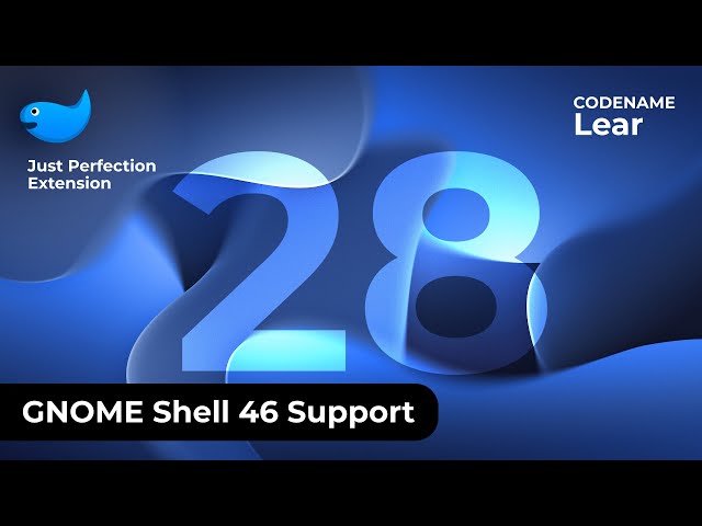 Just Perfection GNOME Shell Extension Ported to GNOME Shell 46