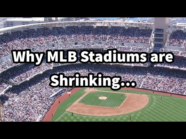 Why Ballparks Are Getting Smaller…