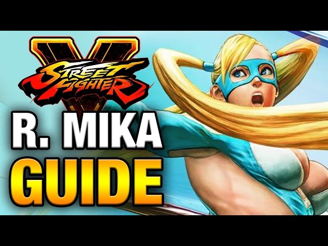 R. MIKA Guide - Street Fighter V - All You Need To Know! [HD 60fps]